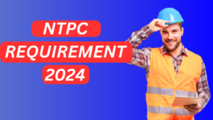 NTPC requirement 2024